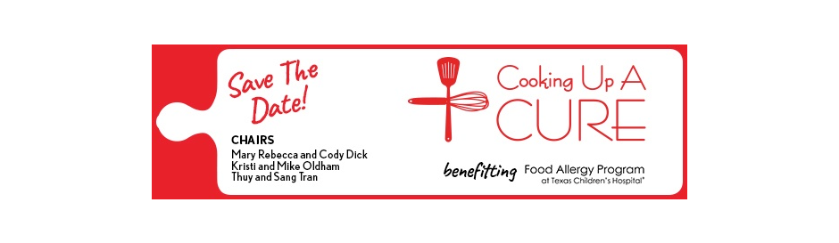 Cooking Up A CURE | Benefiting Texas Children's Hospital Food Allergy Program